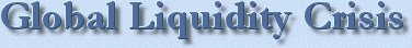 Global Liquidity Crisis